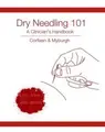 Bog: Dry Needling 101 A Clinician'S Handbook